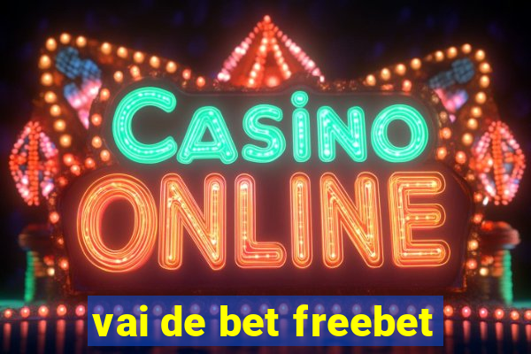 vai de bet freebet